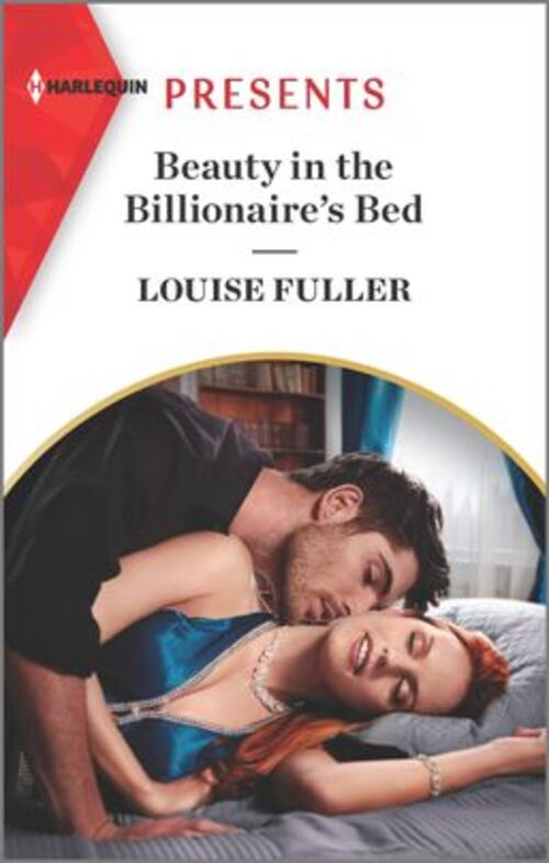 Beauty in the Billionaire's Bed by Louise Fuller