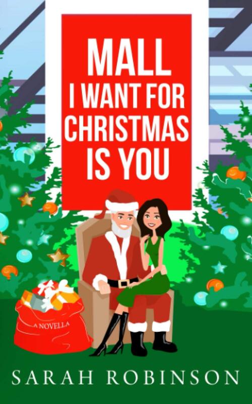 Mall I Want for Christmas is You by Sarah Robinson