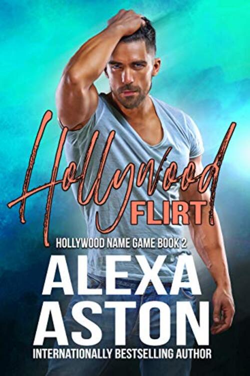 Hollywood Flirt by Alexa Aston