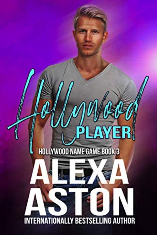 Hollywood Player by Alexa Aston
