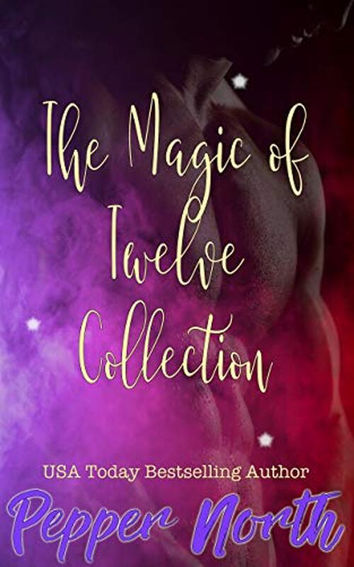 The Magic of Twelve Collection by Pepper North