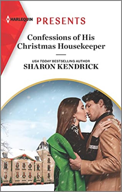 Confessions of His Christmas Housekeeper by Sharon Kendrick