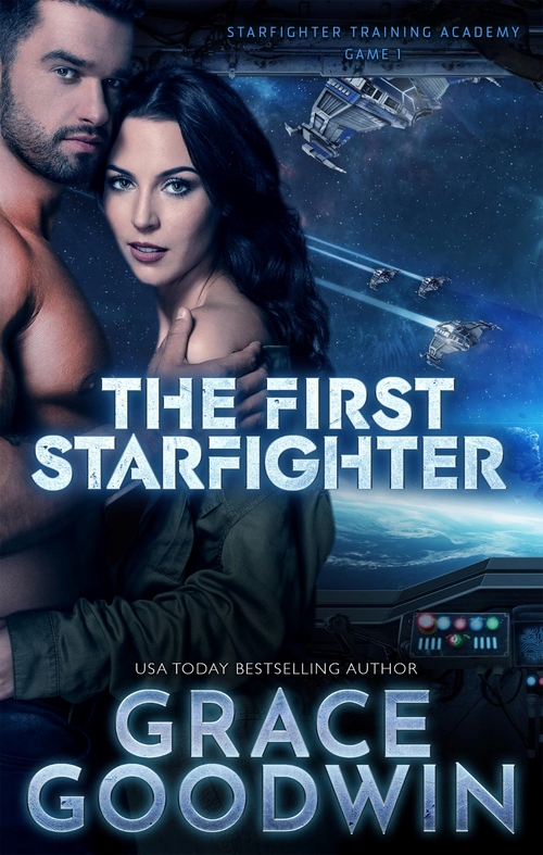 The First Starfighter by Grace Goodwin