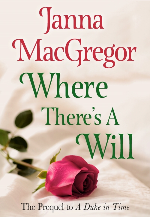 Where There's A Will by Janna MacGregor
