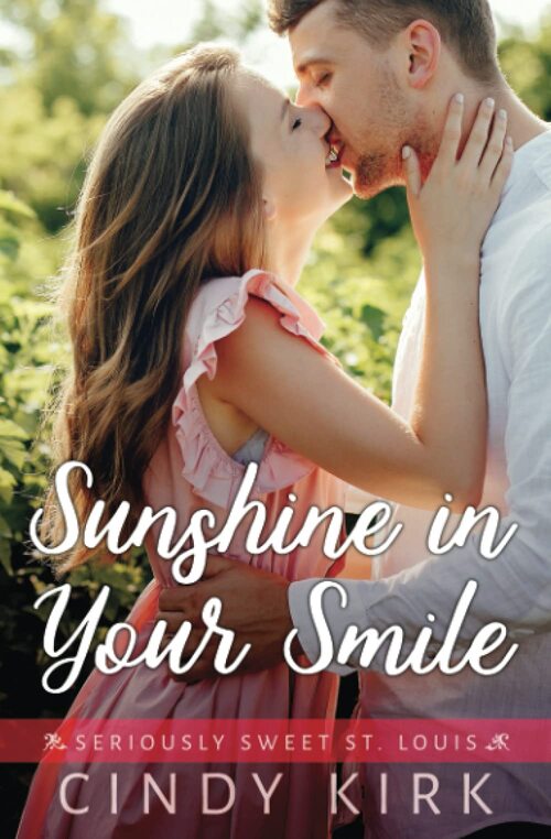 Sunshine In Your Smile by Cindy Kirk