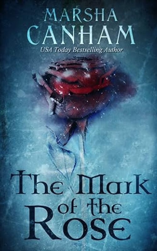The Mark of the Rose by Marsha Canham
