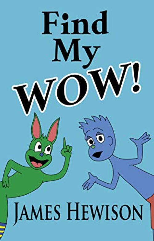 Find My Wow by James Hewison