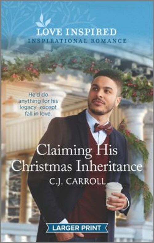 Claiming His Christmas Inheritance by C.J. Carroll