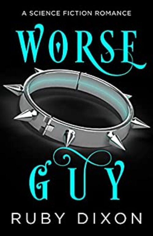 Worse Guy by Ruby Dixon