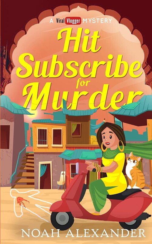 Hit Subscribe for Murder by Noah Alexander