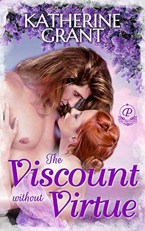 The Viscount Without Virtue by Katherine Grant