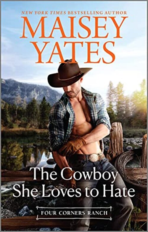 The Cowboy She Loves to Hate by Maisey Yates