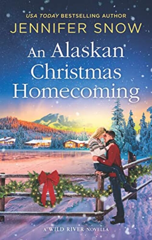 An Alaskan Christmas Homecoming by Jennifer Snow
