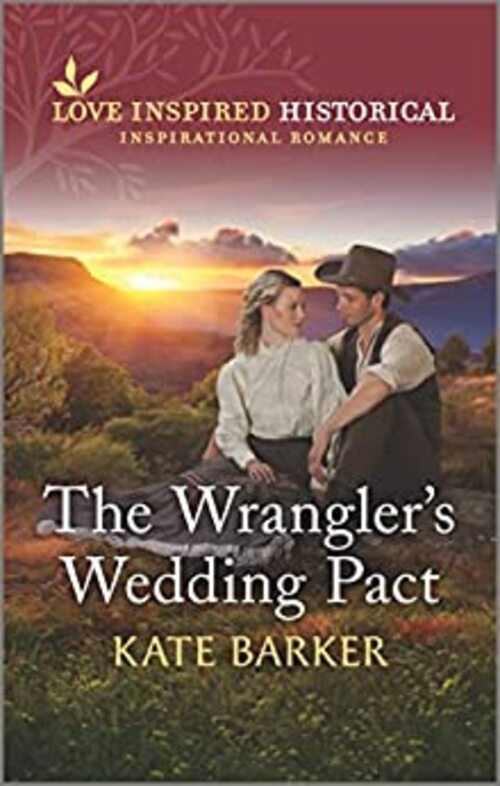 The Wrangler's Wedding Pact by Kate Barker