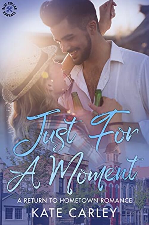 Just For a Moment by Kate Carley