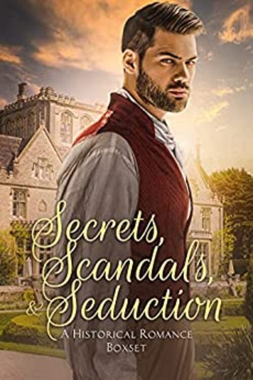 Secrets, Scandals, and Seduction by Robyn DeHart