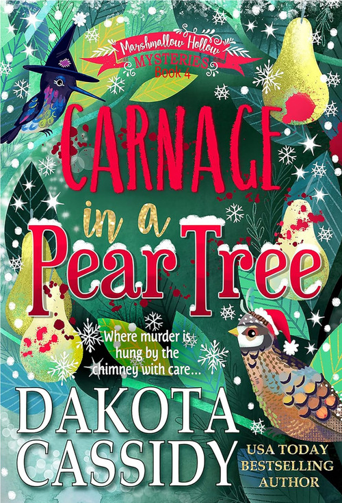 Carnage in a Pear Tree by Dakota Cassidy