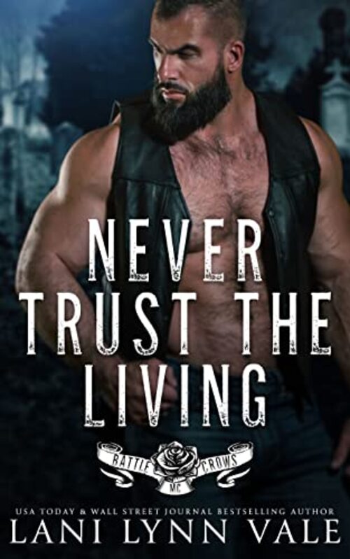 NEVER TRUST THE LIVING