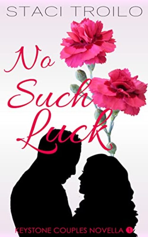 No Such Luck by Staci Troilo
