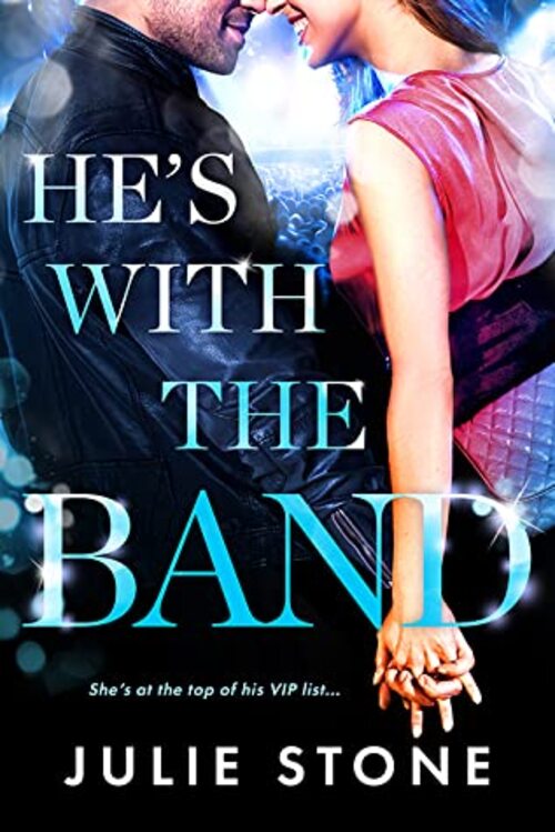 He's With the Band by Julie Stone