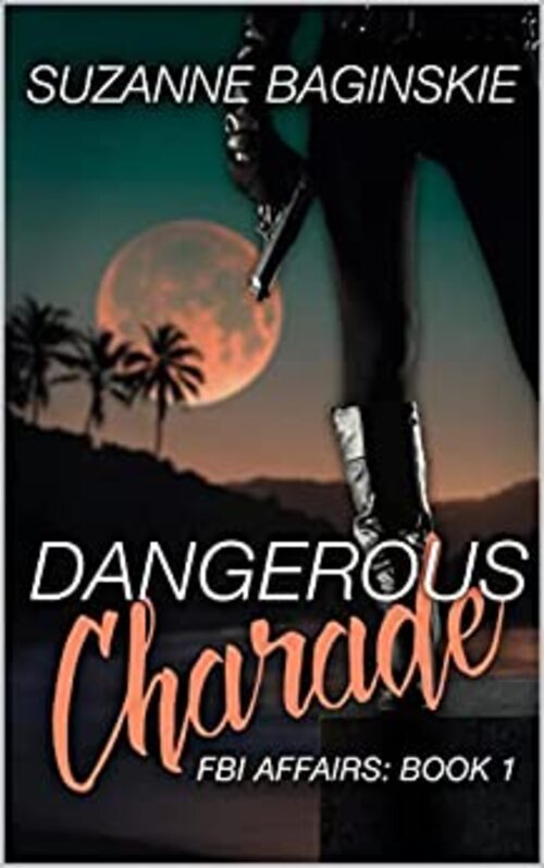 Dangerous Charade by Suzanne Baginskie