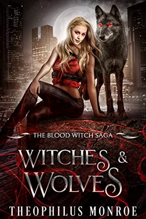 Witches and Wolves by Theophilus Monroe