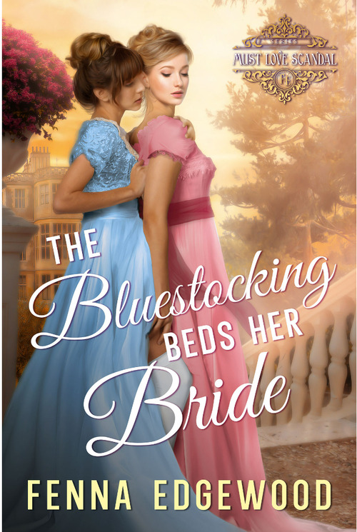 The Bluestocking Beds Her Bride by Fenna Edgewood