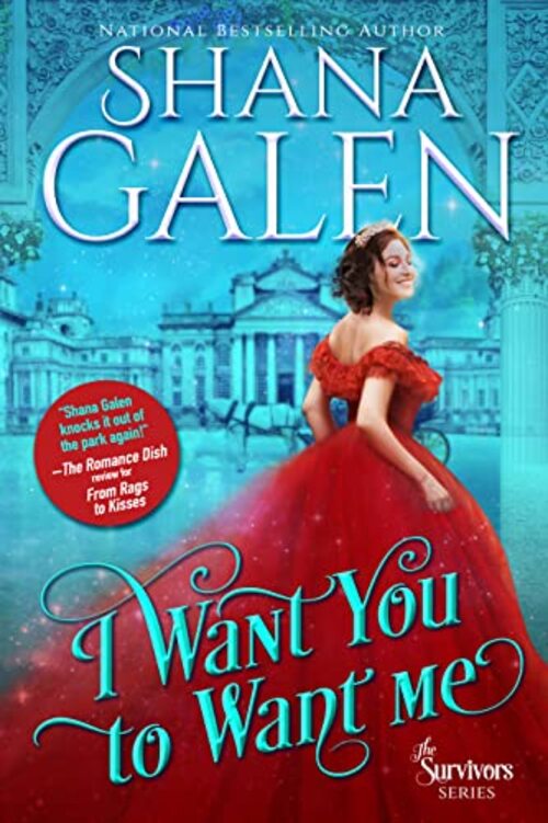 I Want You to Want Me by Shana Galen