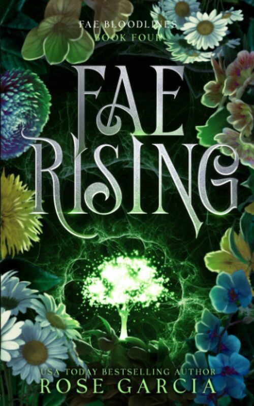 Fae Rising by Rose Garcia