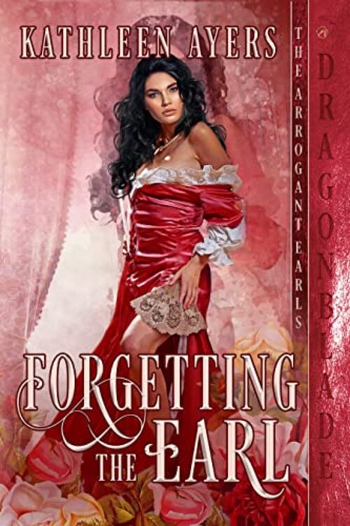 Forgetting the Earl by Kathleen Ayers
