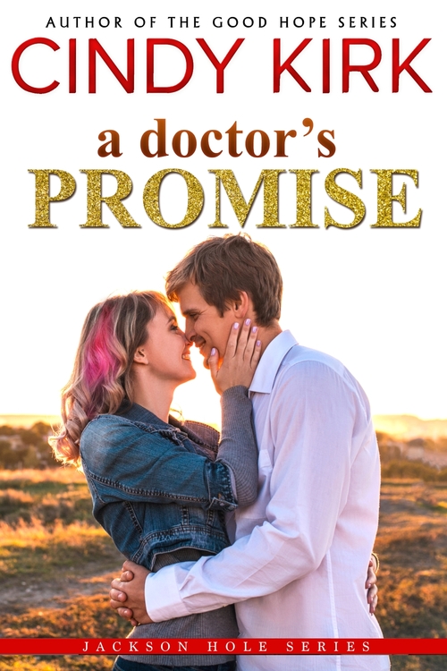 A Doctor's Promise by Cindy Kirk