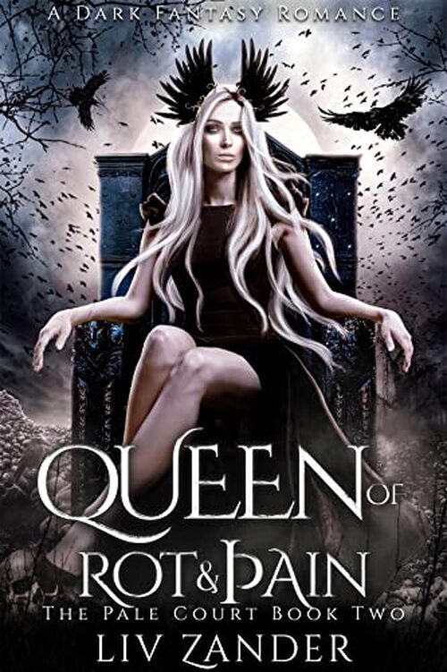 Queen of Rot and Pain by Liv Zander