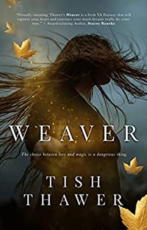 Weaver by Tish Thawer