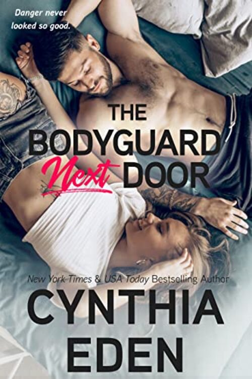 The Bodyguard Next Door by Cynthia Eden