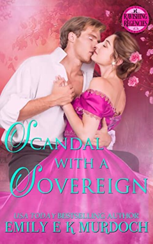 Scandal with a Sovereign by Emily E. K. Murdoch