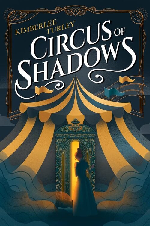Circus of Shadows by Kimberlee Turley