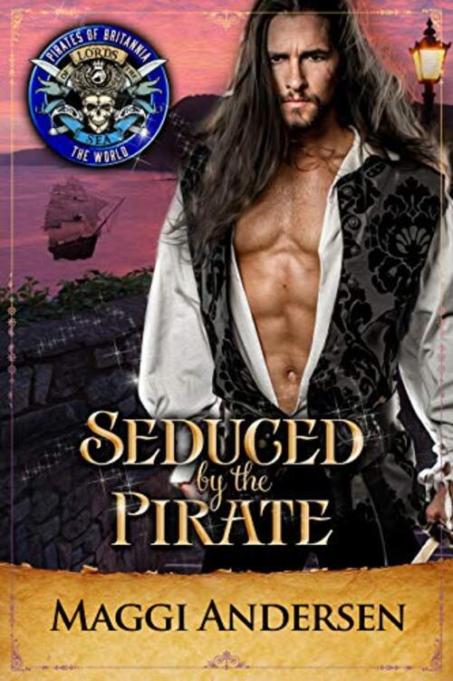 Seduced by the Pirate by Maggi Andersen