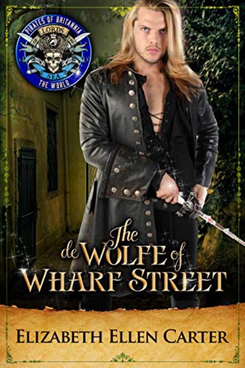 The de Wolfe of Wharf Street by Elizabeth Ellen Carter