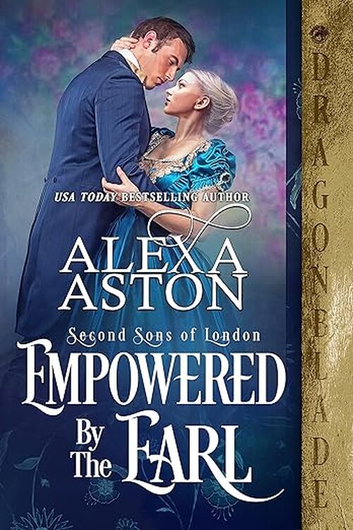 Empowered by the Earl by Alexa Aston