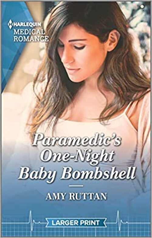Paramedic's One-Night Baby Bombshell by Amy Ruttan