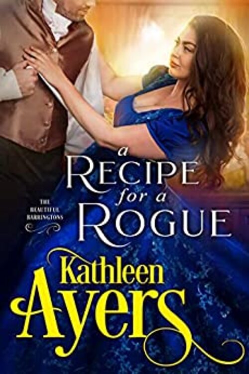 A Recipe for a Rogue by Kathleen Ayers