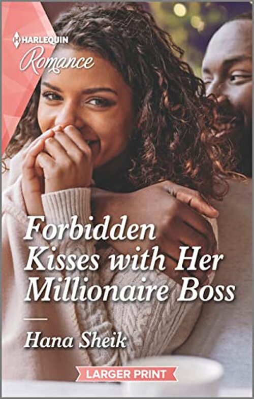 Forbidden Kisses with Her Millionaire Boss by Hana Sheik