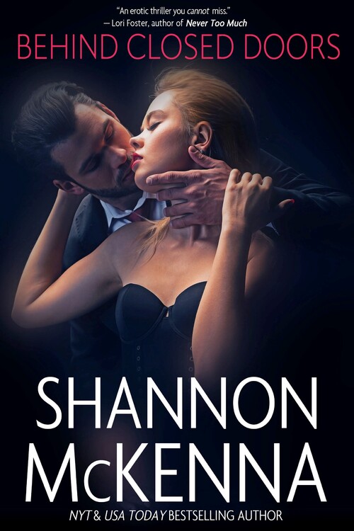 Behind Closed Doors by Shannon McKenna