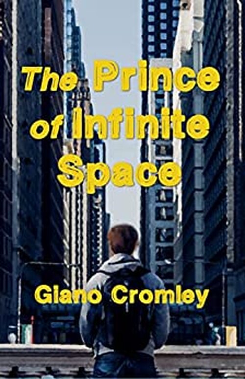The Prince of Infinite Space by Giano Cromley