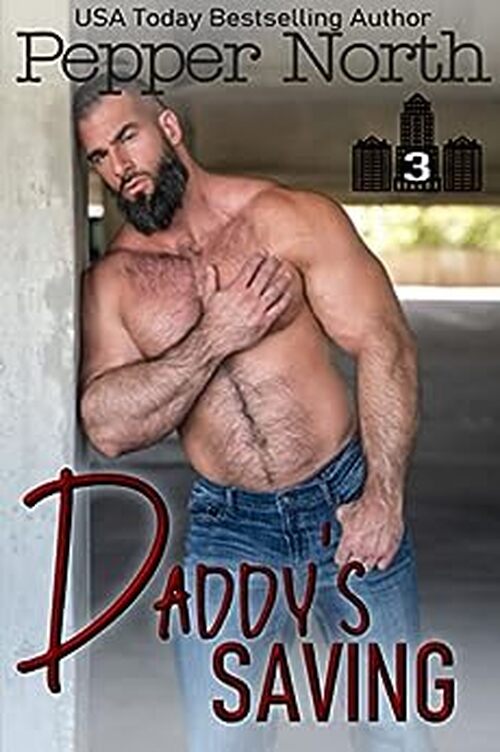 Daddy's Saving by Pepper North
