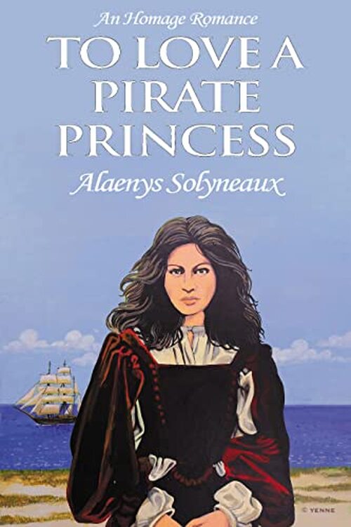 To Love a Pirate Princess by Alaenys Solyneaux