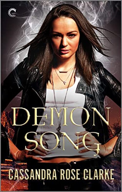 Demon Song by Cassandra Rose Clarke