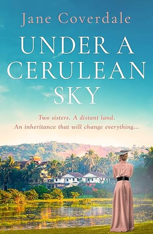 Under A Cerulean Sky by Jane Cloverdale