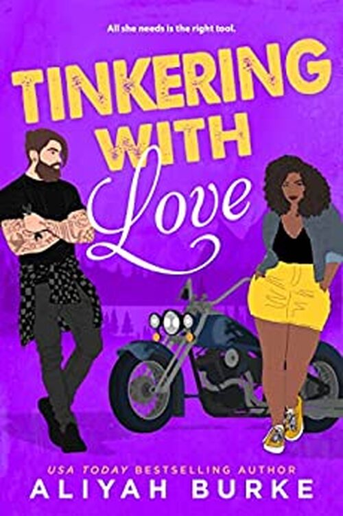 Tinkering with Love by Aliyah Burke
