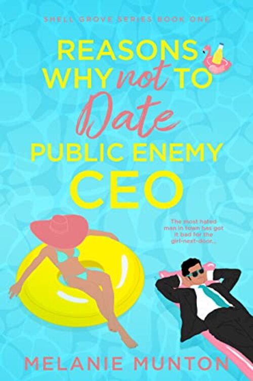 Reasons Why Not to Date Public Enemy CEO by Melanie Munton